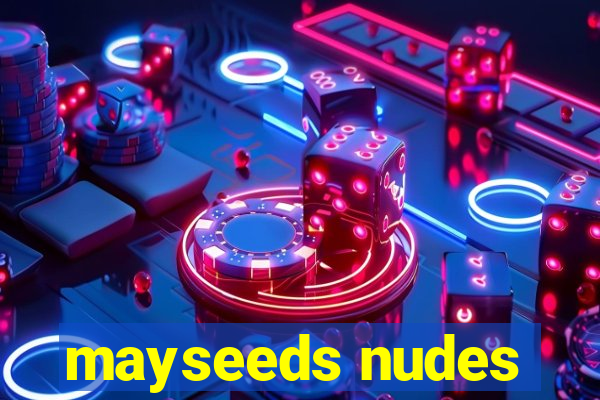 mayseeds nudes