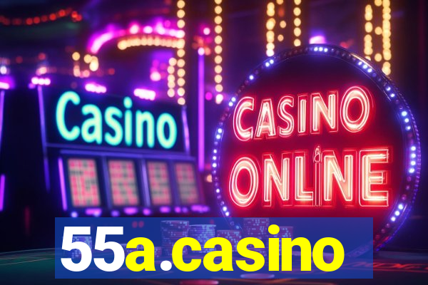 55a.casino