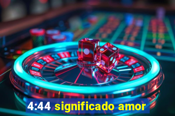 4:44 significado amor