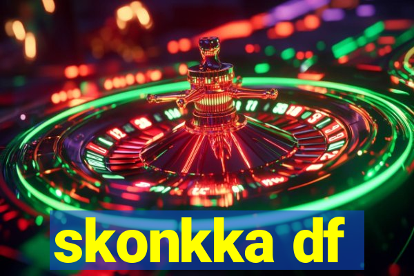 skonkka df