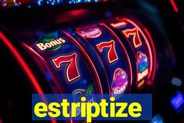 estriptize