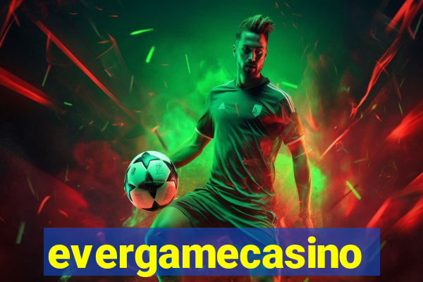 evergamecasino