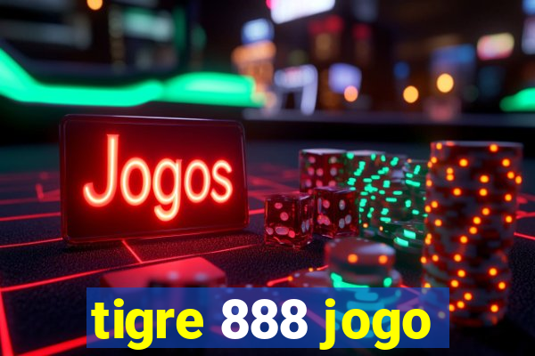 tigre 888 jogo