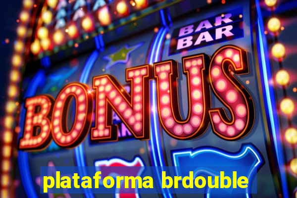 plataforma brdouble