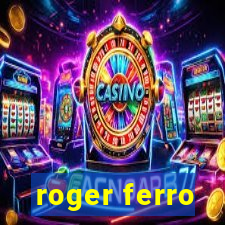 roger ferro