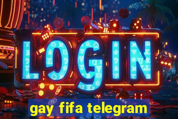 gay fifa telegram