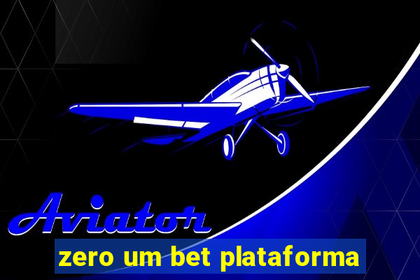 zero um bet plataforma