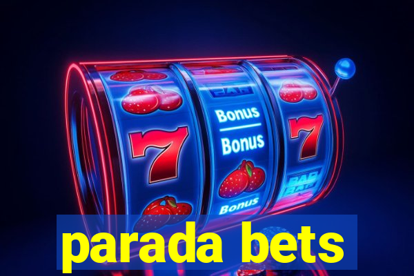 parada bets