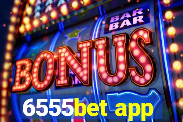 6555bet app