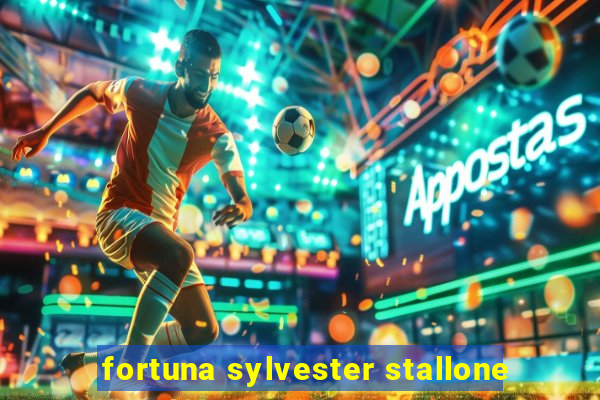 fortuna sylvester stallone