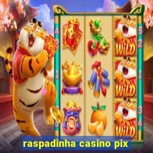 raspadinha casino pix