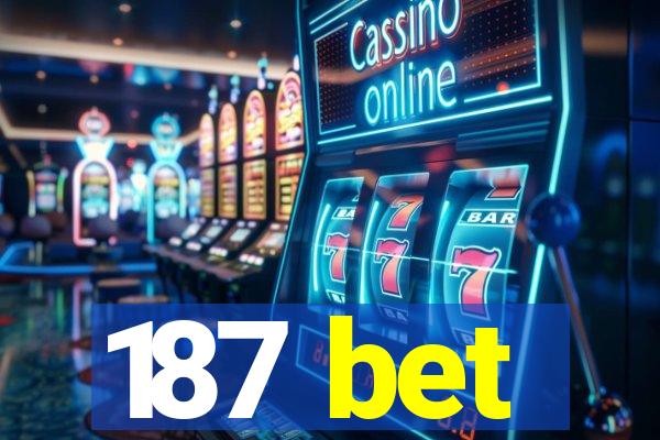 187 bet