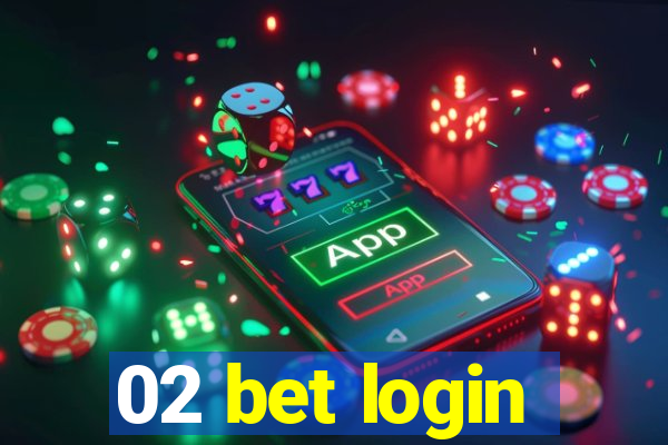 02 bet login