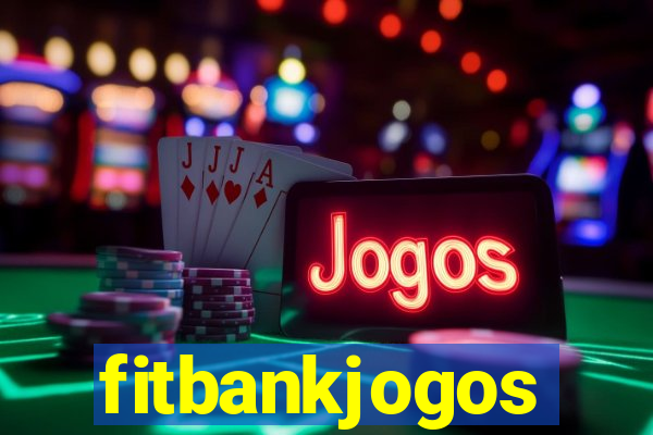 fitbankjogos