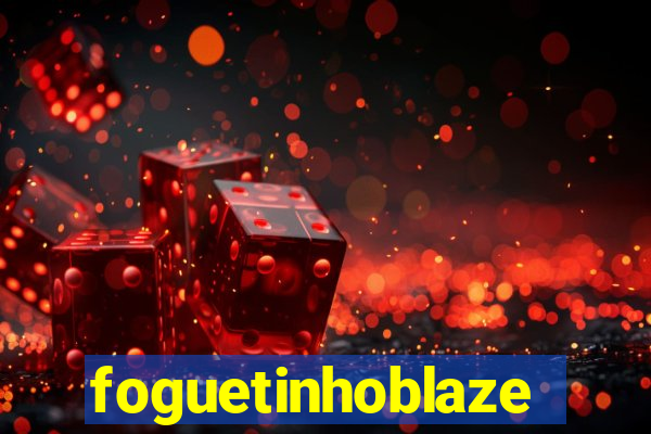 foguetinhoblaze