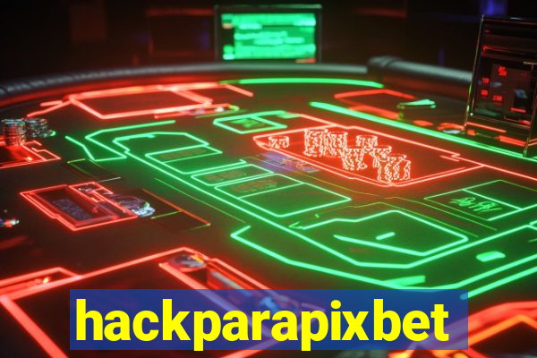 hackparapixbet