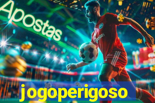 jogoperigoso