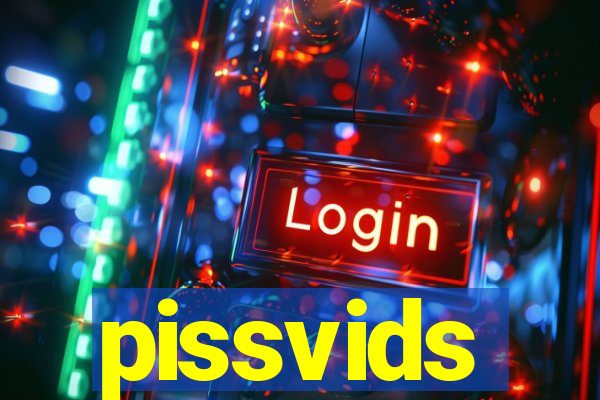 pissvids