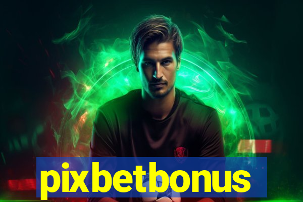 pixbetbonus