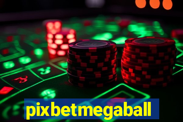 pixbetmegaball