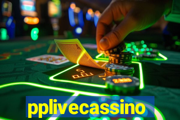 pplivecassino