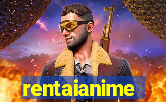 rentaianime