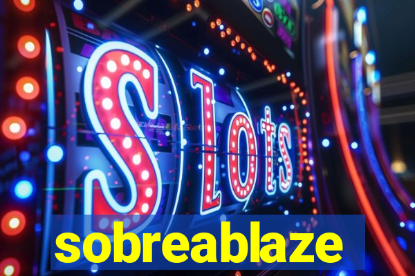 sobreablaze