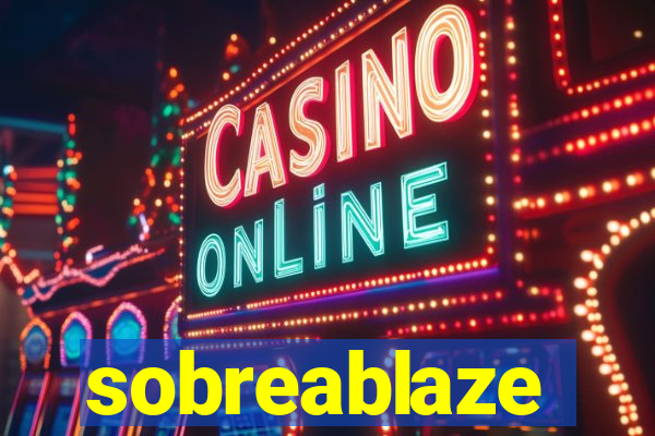 sobreablaze