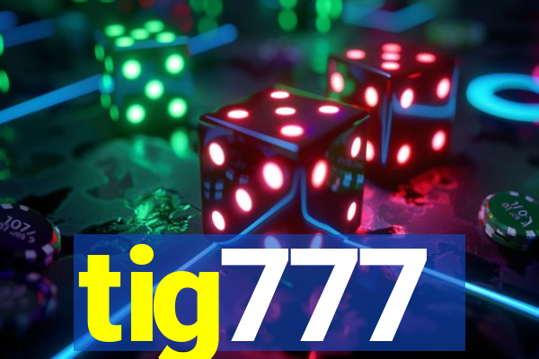 tig777