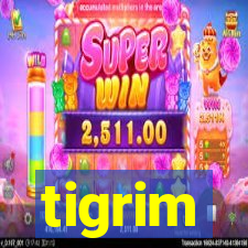 tigrim