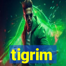 tigrim