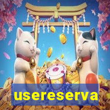 usereserva