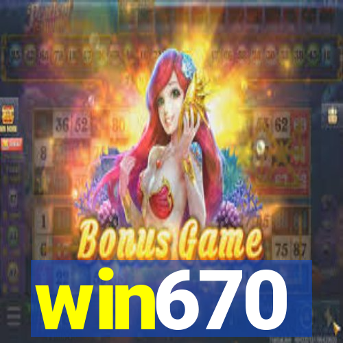 win670