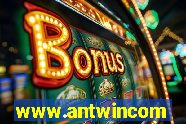 www.antwincom